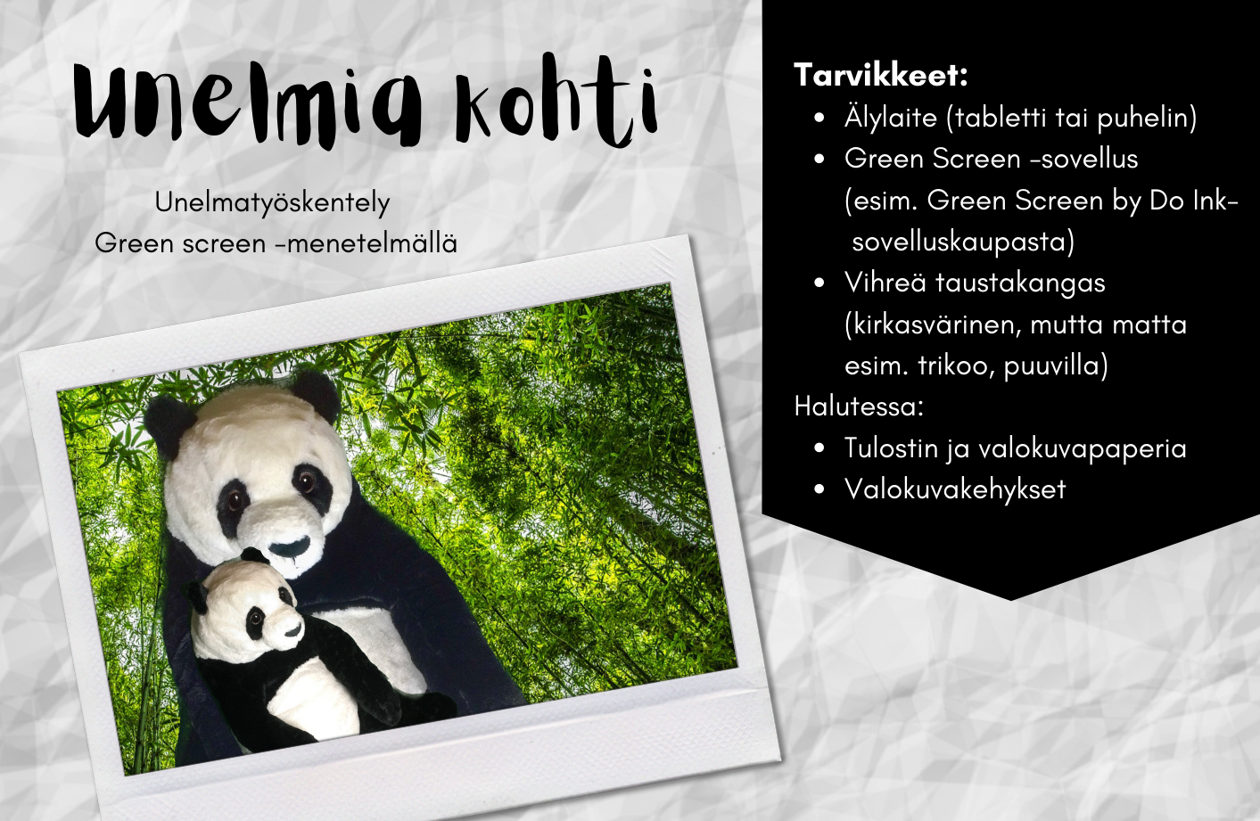 Unelmatyöskentelyssä Green screen -menetelmällä tarvikkeet listattuna tekstimuodossa, lisäksi kuva kahdesta pandasta metsässä.